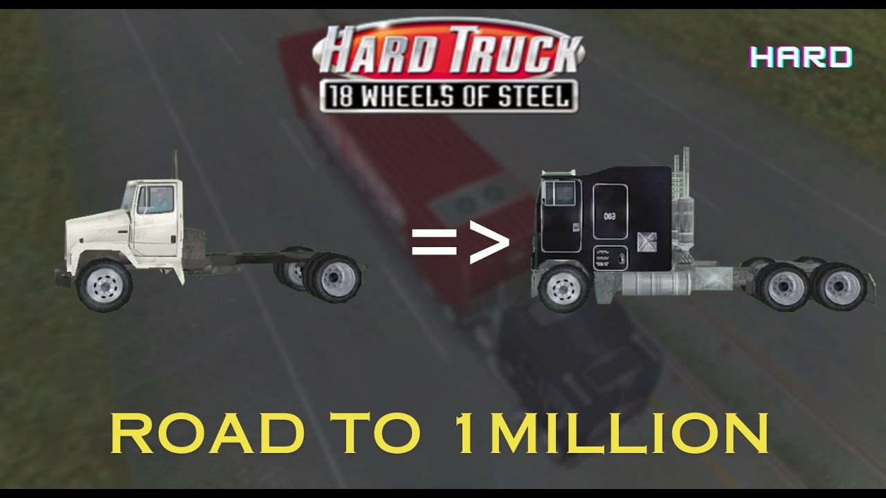 Hard Truck: 18 Wheels of Steel Road to 1 million Hard difficulty | Buying new truck T1000 | Part2