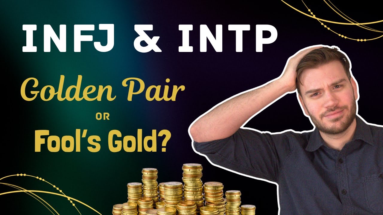 INFJ + INTP: Fool’s Gold?