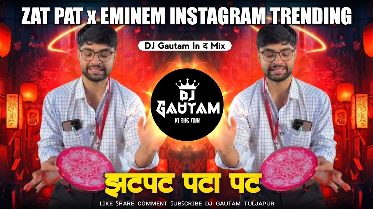 Zat Pat x Eminem | Zat Pat Pata Pat Rangoli Instagram Trending Song (Halgi Mix) DjGautam In The Mix 