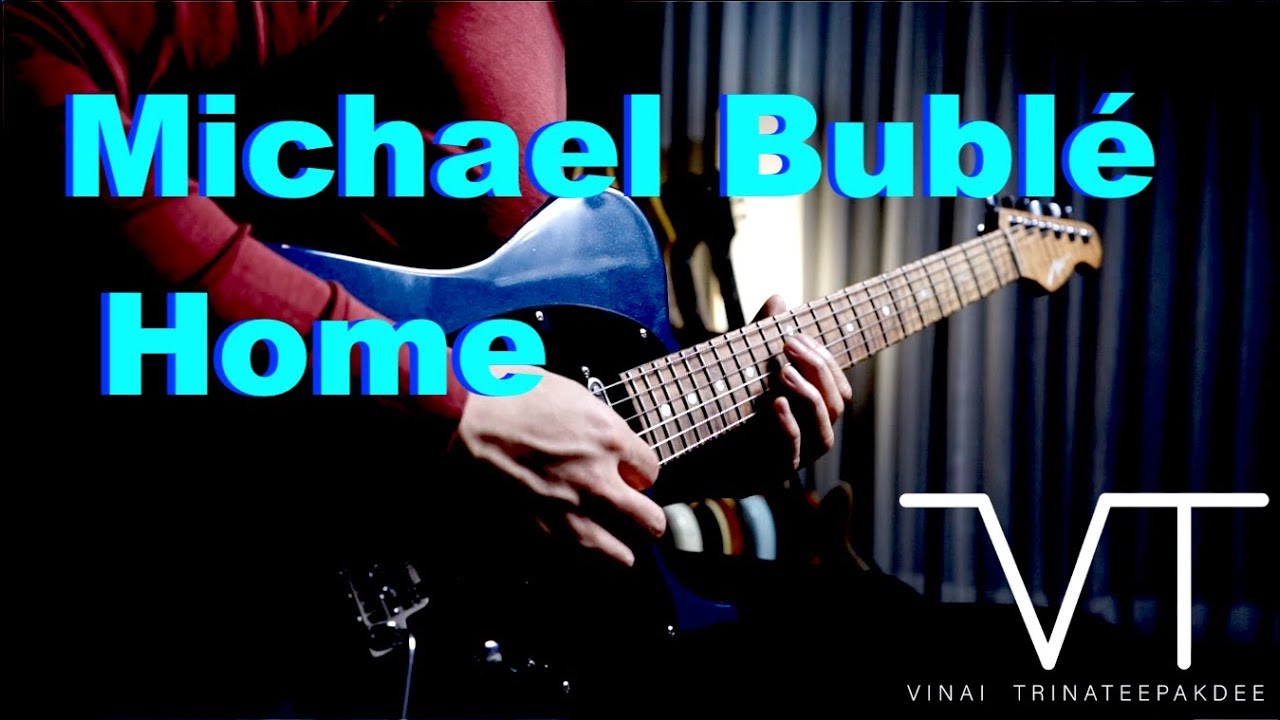 Michael Bublé - Home - guitar cover by Vinai T