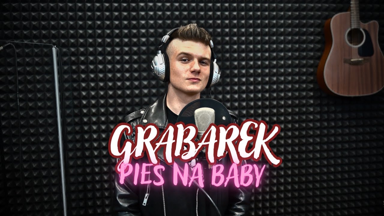 Grabarek - Pies Na Baby (Oficjalny Teledysk)