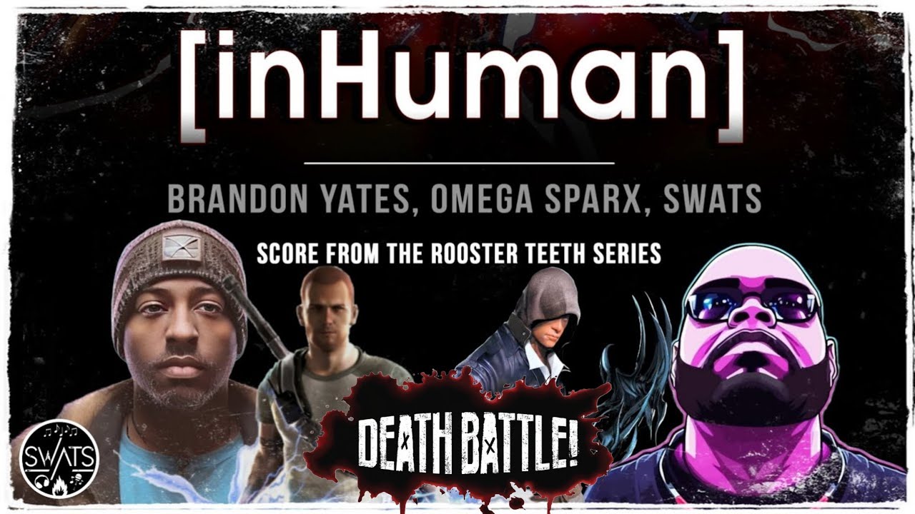 [inHuman] From #deathbattle | Full Song @SWATSrocks x @OmegaSparxChannel x @BrandonYates