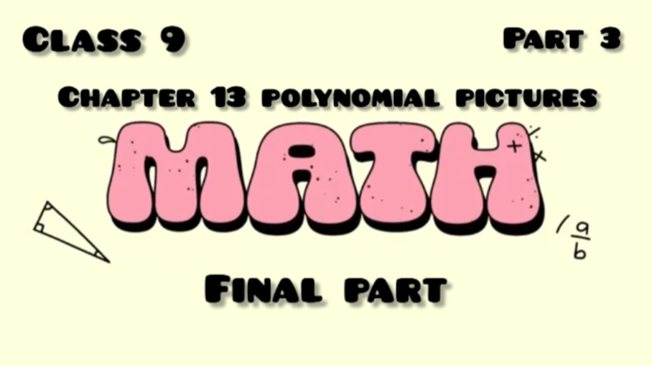 Class 9 chapter 13 polynomial pictures part 3