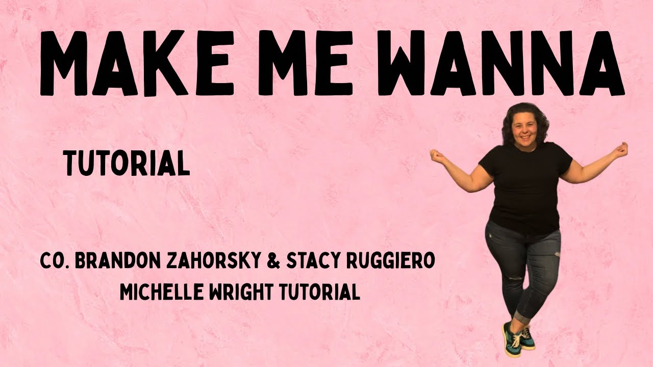 Make me wanna line dance tutorial Beginner choreography by Brandon Zahorsky & Stacy Ruggiero