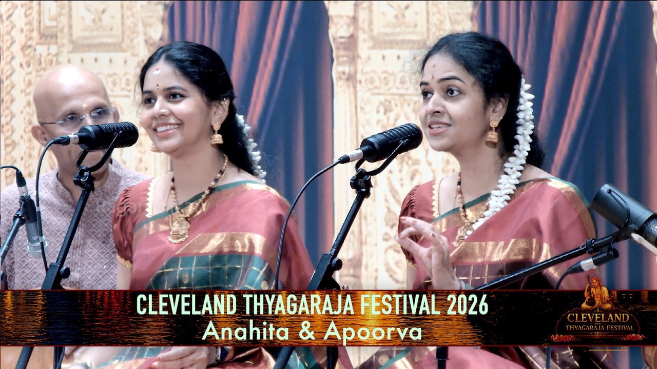 Cleveland Thyagaraja Festival 2026 | Vocal Concert | Anahita & Apoorva