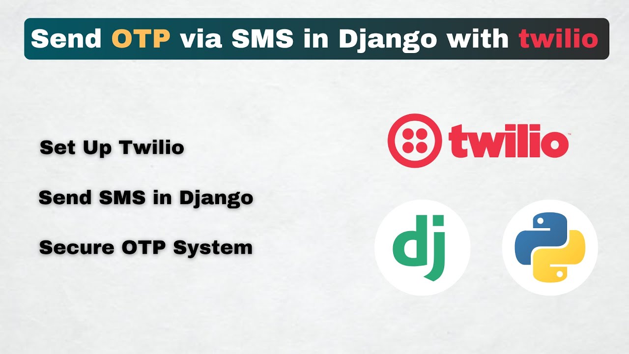 Send SMS in Django with Twilio | Twilio OTP Verification