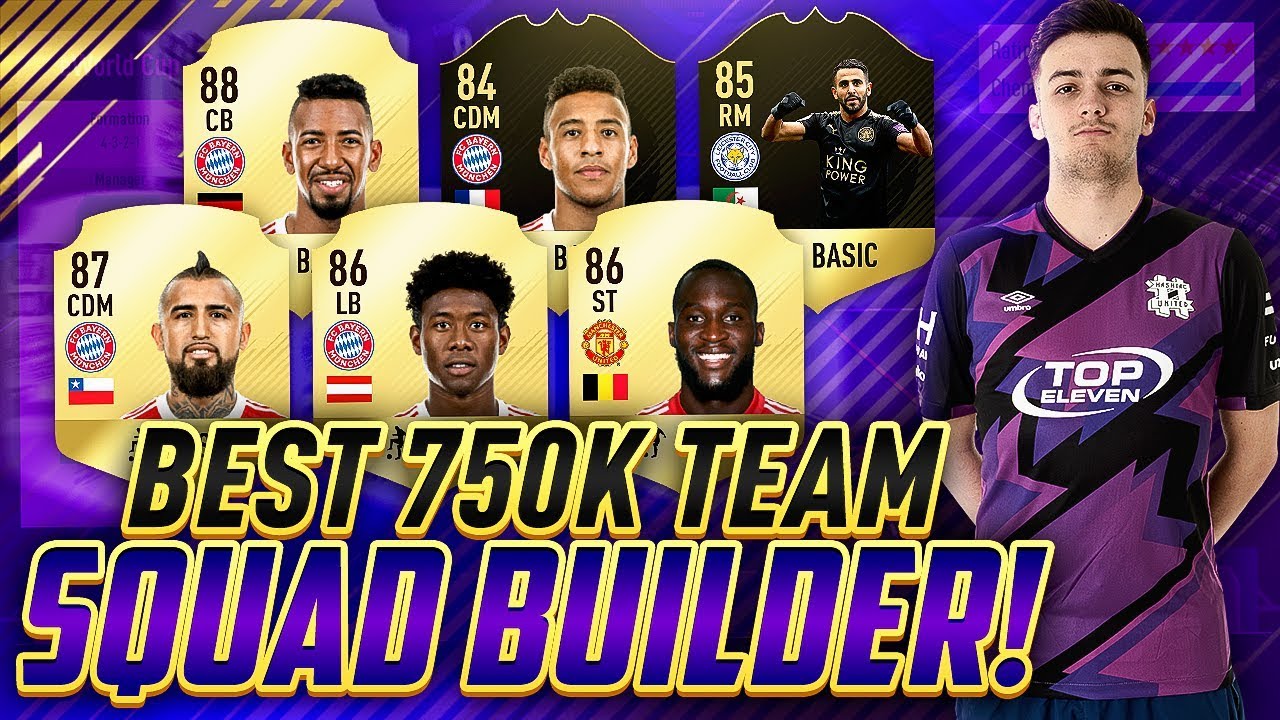 BEST 750K TEAM FOR FUT CHAMPIONS! SQUAD BUILDER FIFA 18 ULTIMATE TEAM!