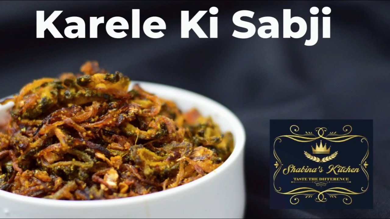 Karele ki Sabji || Karele ki Recipe || Karele ki Sabji Kese Banate Hain || Bitter Gourd Recipe