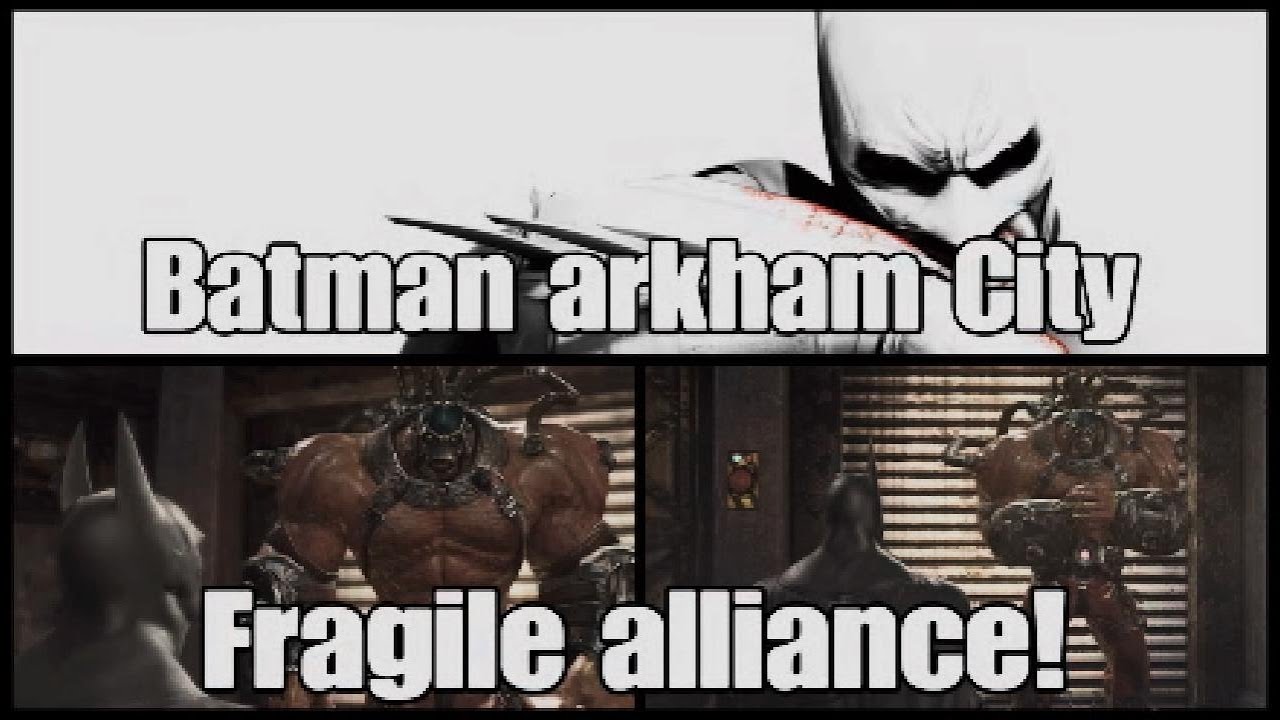 Batman Arkham City FRAGILE ALLIANCE Bane and Batman TEAM UP?!