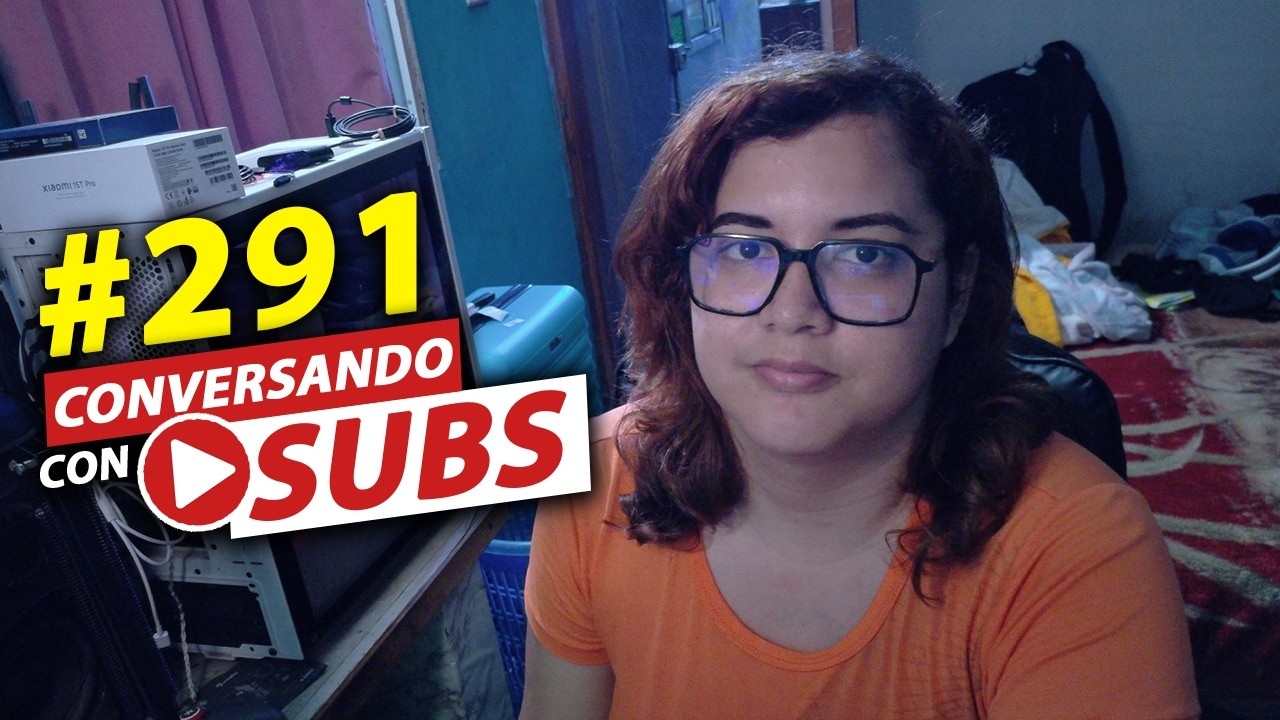 🔴 CONVERSANDO CON SUSCRIPTORES Nro. 291