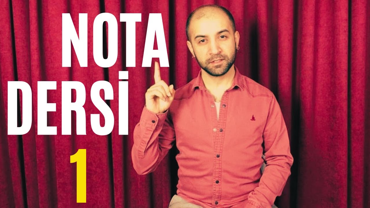 NOTA DERSİ 1 - Nota Yerleri ve İsimleri - Nota Okumayı Öğren  - Nota Öğrenme - Temel Nota Bilgileri