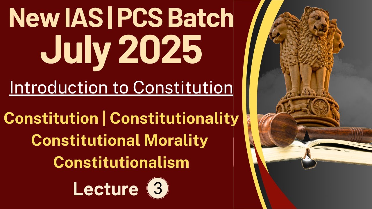 Polity | Constitution, Constitutionality, Constitutional Morality & Constitutionalism | Lec-03