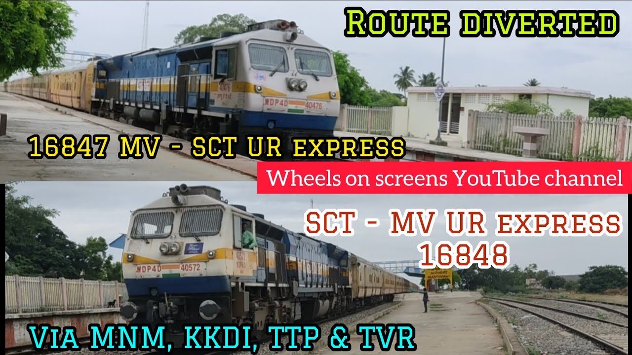 Route diverted 16847 & 16848 SCT - MV- SCT UR EX @ ARANTAGI.