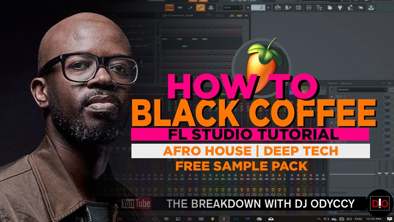 How To Afro House Black Coffee FL Studio Tutorial [FREE SAMPLE PACK]