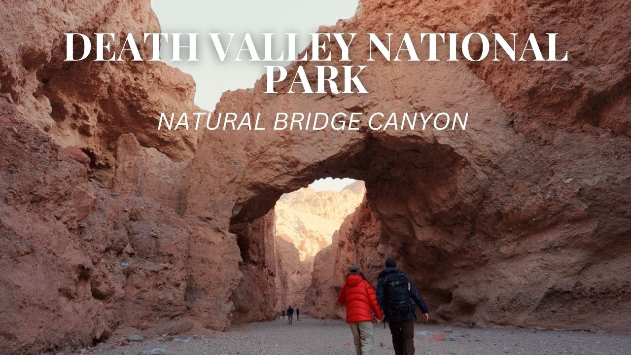 Best Easy Hike in Death Valley National Park | Natural Bridge Canyon