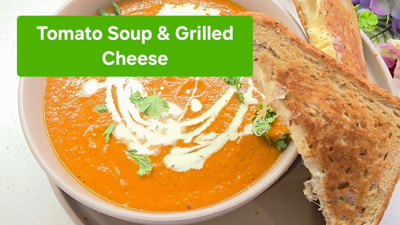 BEST Creamy Tomato Soup & Grilled Cheese You’ll Ever Have!