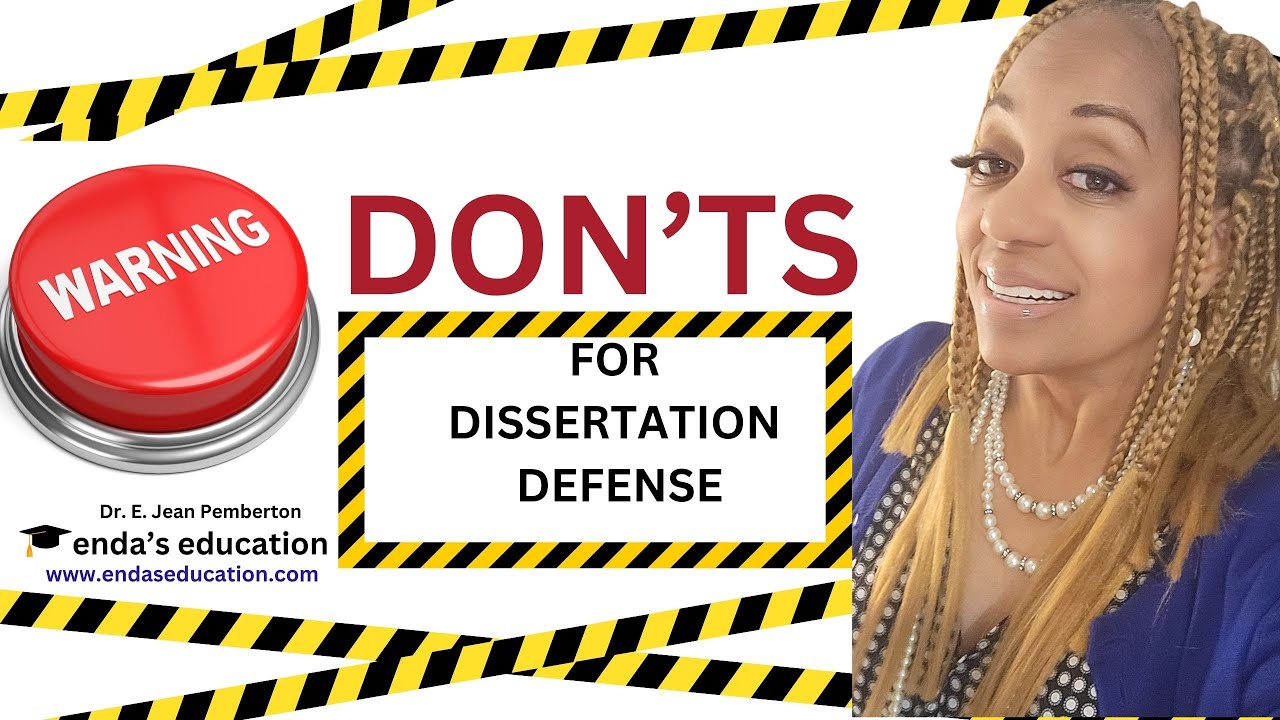 Tips on the DON'TS for a Dissertation Defense