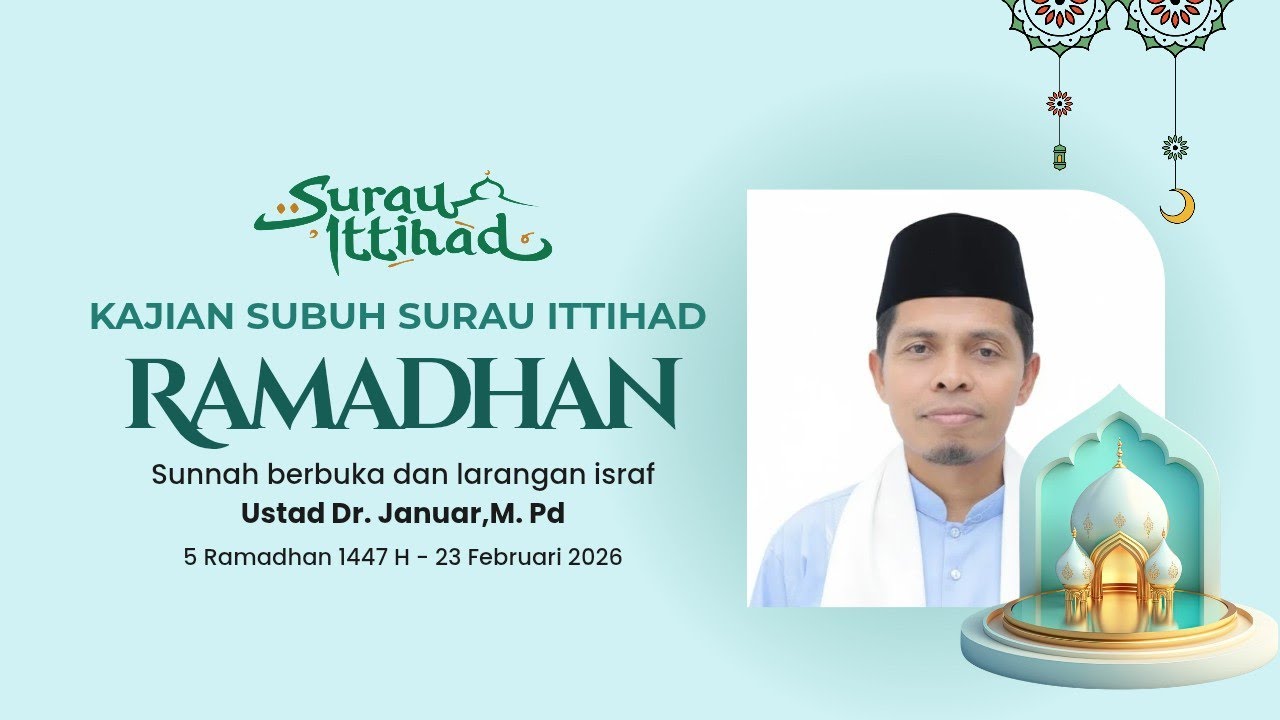Kajian Subuh Ramadhan - Sunnah Berbuka dan larangan Israf - Dr Januar, M. Pd