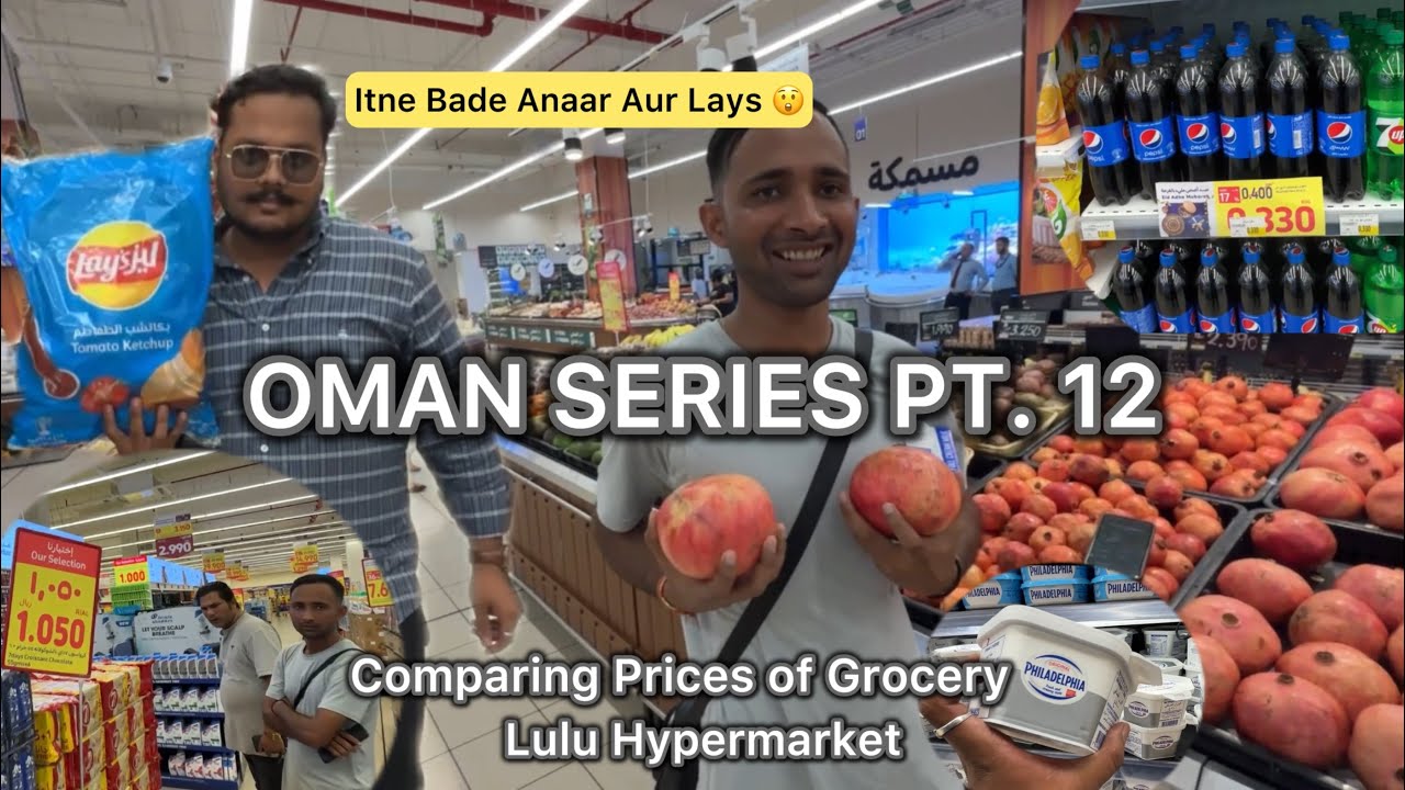 OMAN Series Pt. 12 Muscat ke supermarket ke prices agar aap ko yahan shift hona ya travel karna hai