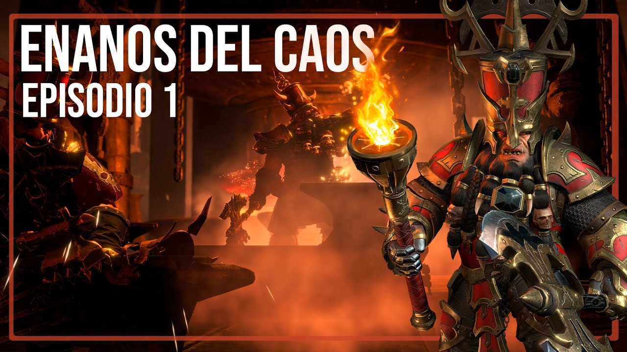 CAMPA&Ntilde;A Enanos del Caos | A la Conquista del Viejo Mundo | Episodio 1