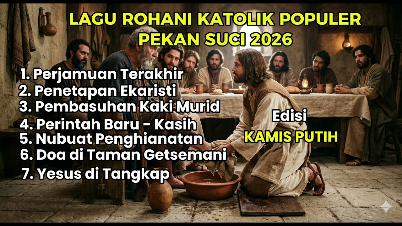 LAGU ROHANI KATOLIK || PASKAH || PEKAN SUCI 2026 || KAMIS PUTIH