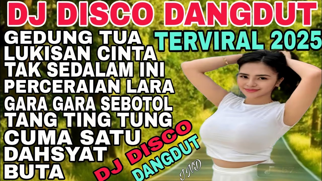 DJ DISCO DANGDUT NOSTALGIA‼️ PLAYLIST TERBARU FULL ALBUM PILIHAN POPULER