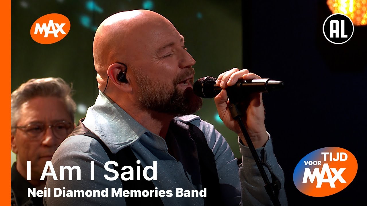 Neil Diamond Memories Band - I Am I Said | TIJD VOOR MAX