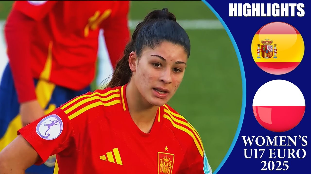 Spain vs Poland || HIGHLIGHTS || Women's U-17 European Championship 2025