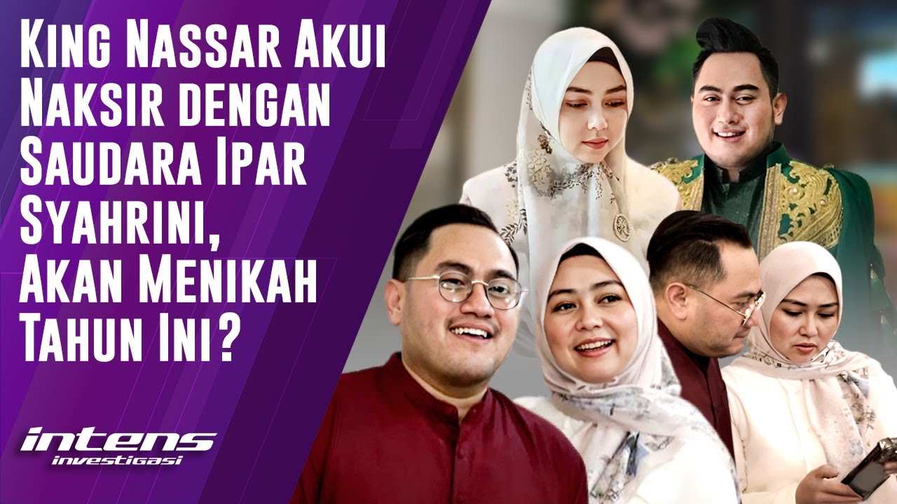 King Nassar Akui Naksir Dengan Saudara Ipar Syahrini | Intens Investigasi | Eps 5347
