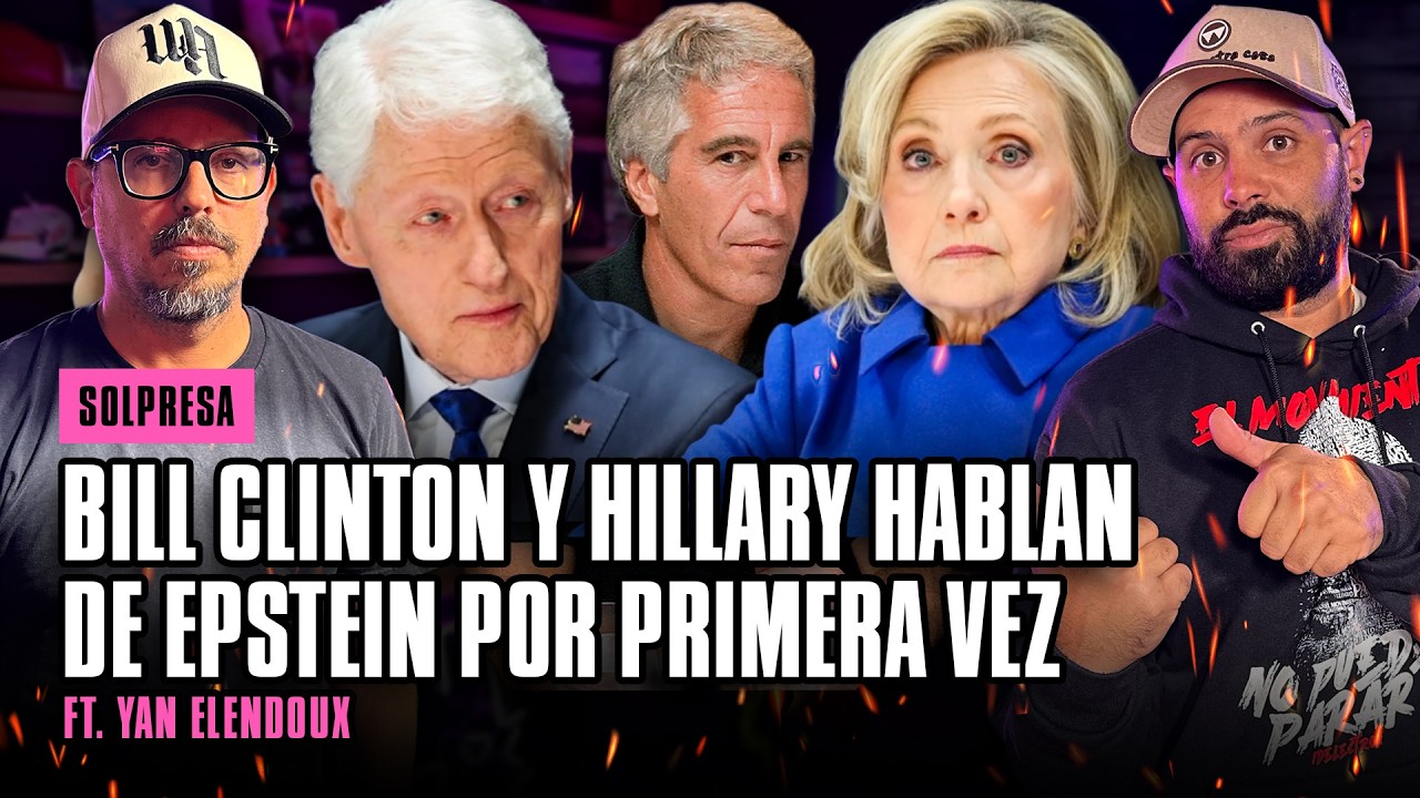 BILL CLINTON Y HILLARY HABLAN DE EPSTEIN POR PRIMERA VEZ
