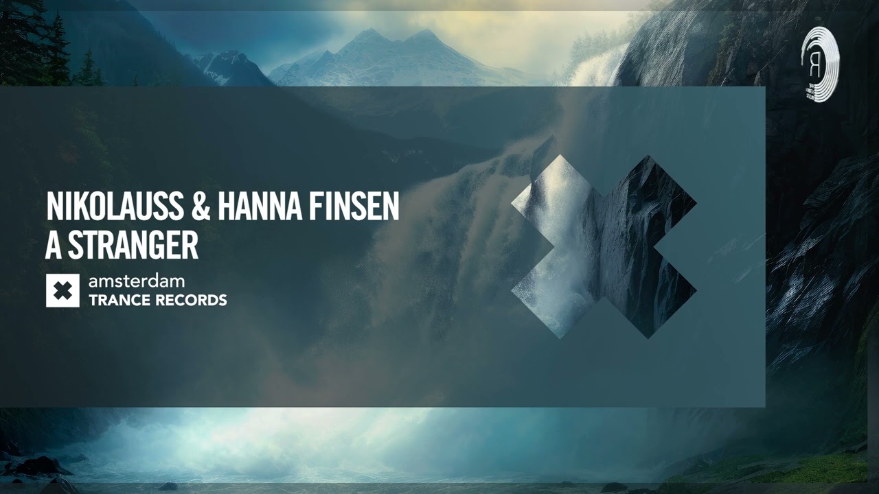 VOCAL TRANCE: Nikolauss & Hanna Finsen - A Stranger [Amsterdam Trance] + LYRICS
