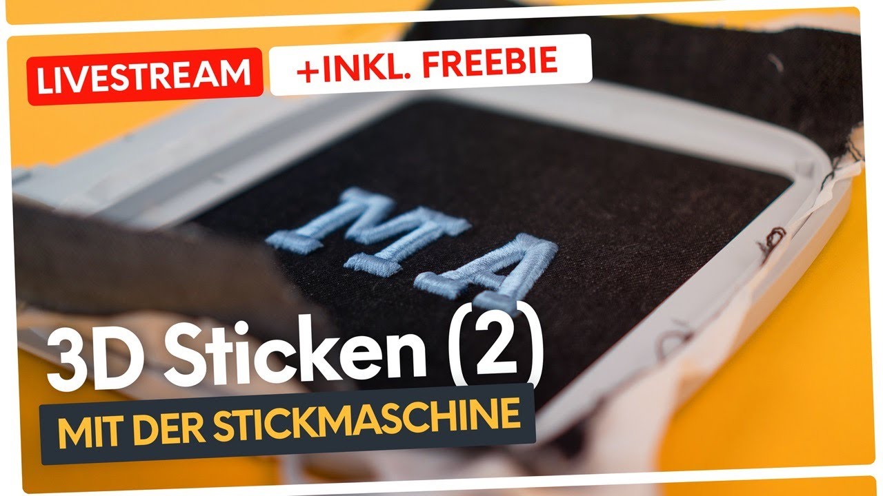 🔴🧵 #20 LIVE STICKEN: 3D Sticken (2) mit der Stickmaschine  ✂️🧵