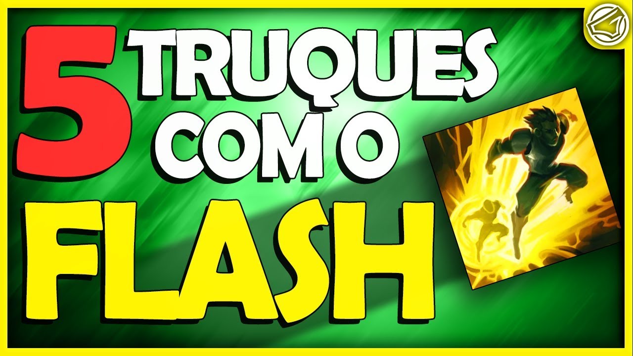 5 TRUQUES COM O FLASH QUE VOCÊ DEVERIA SABER! ▪ League Of Legends S9