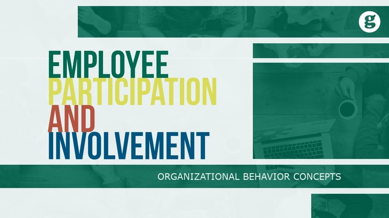Employee Participation and Involvement