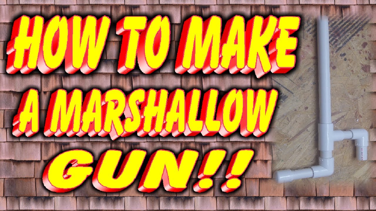 How To Make A Marshmallow Gun