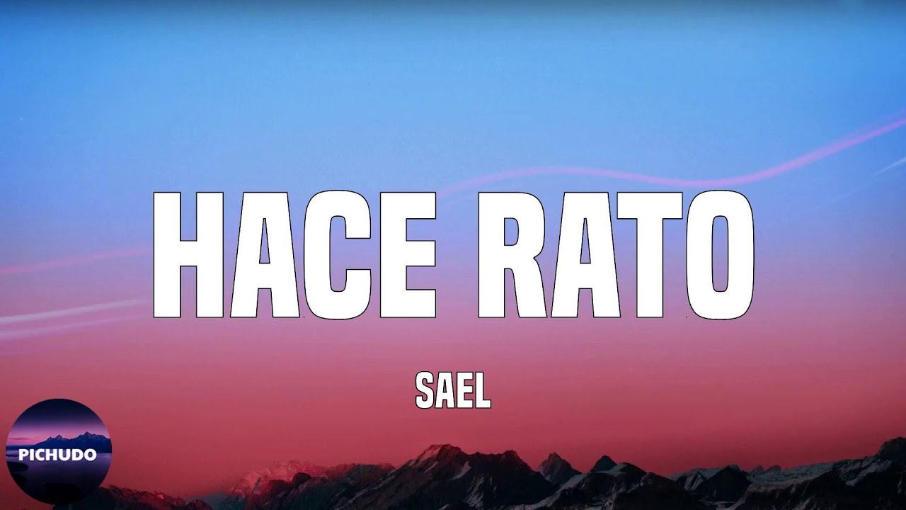 Sael - Hace Rato  (Lyrics)
