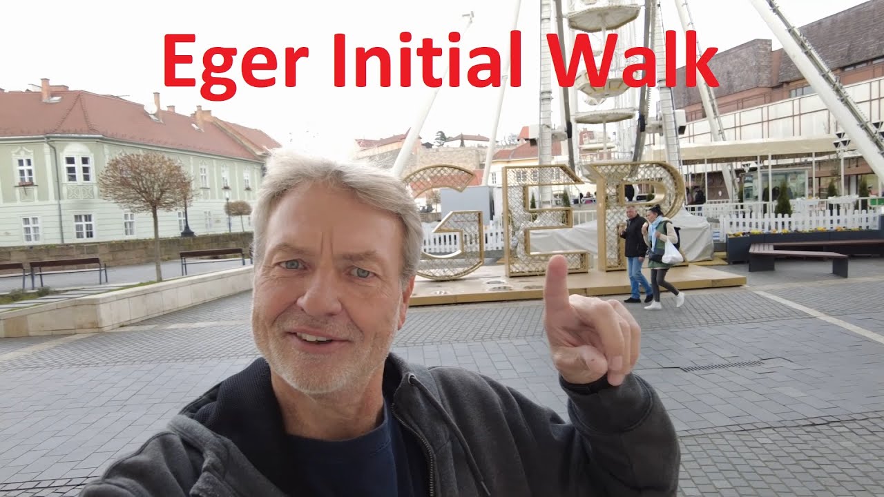 Eger Town Initial Walk Through.  Cute CUTE little town! WITH A CASTLE!!  - Eger Hungary - ECTV