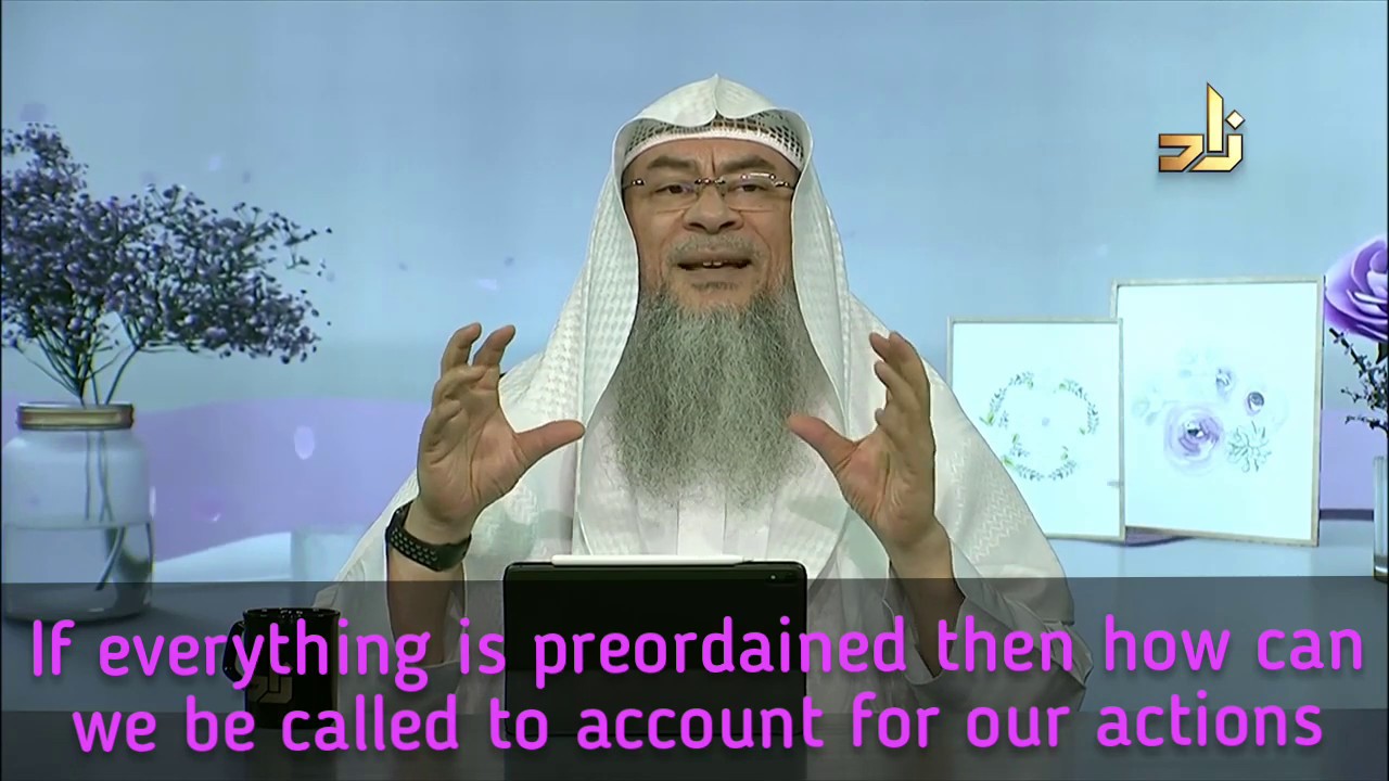 If everything is Predestined / Preordained, how can we be called to account? - Assim al hakeem