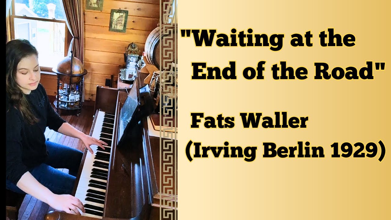 Fats Waller - Waiting at the End of the Road, by Irving Berlin - 1929 Piano Solo Transcription