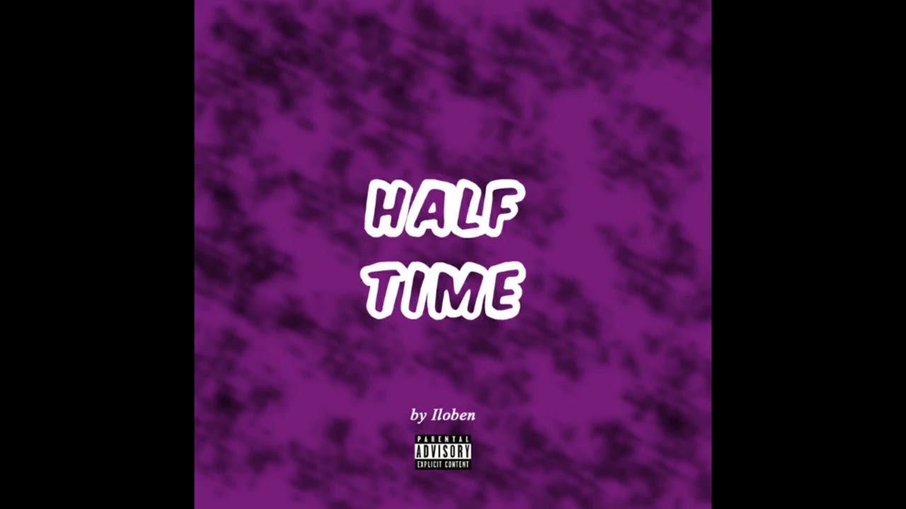 Iloben - HalfTime (Kyle Beats - PLUTO)