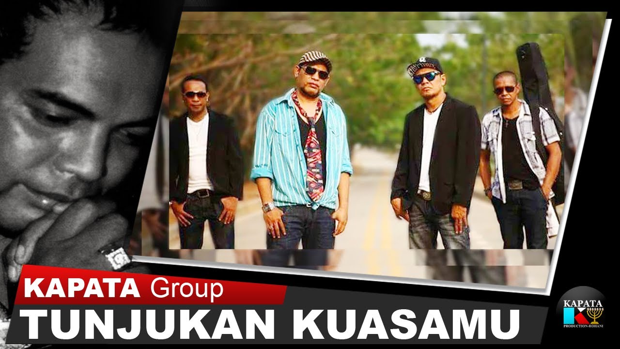 TUNJUKAN KUASAMU | KAPATA GROUP | KAPATA PRODUCTION