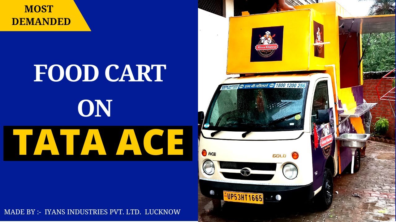 TATA ACE FOOD CART || FOOD CART ON CHOTA HATHI || FOOD TRUCK||  FOOD VAN || CHOTA HATHI FOOD CART |