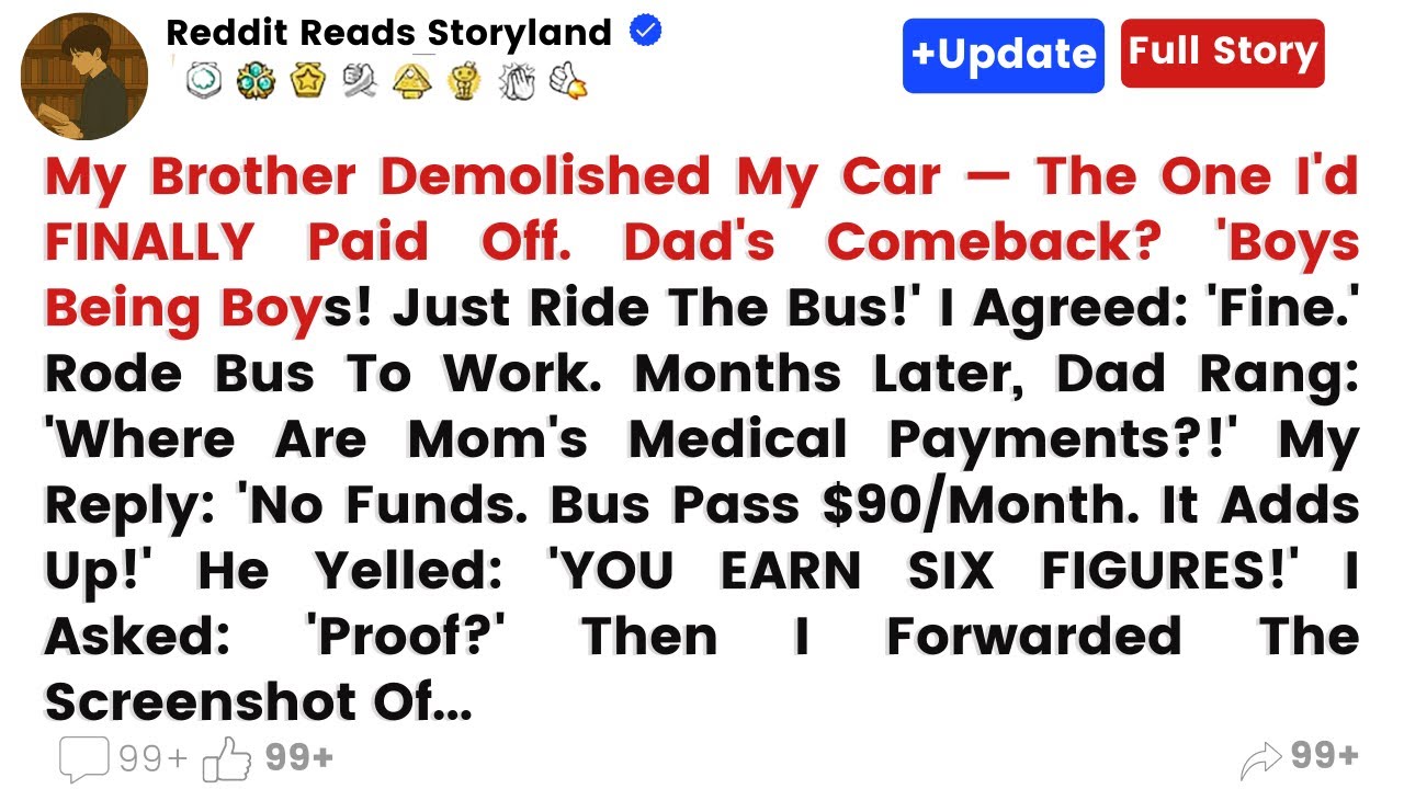 [Full Story]My Brother Demolished My Car — The One I'd FINALLY Paid Off. Dad's ......