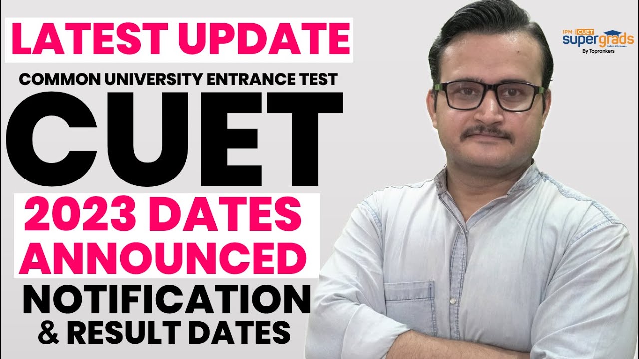 CUET 2023 Latest News 🔥| CUET 2023 Notification Date | CUET 2023 Result | CUET 2023 Preparation