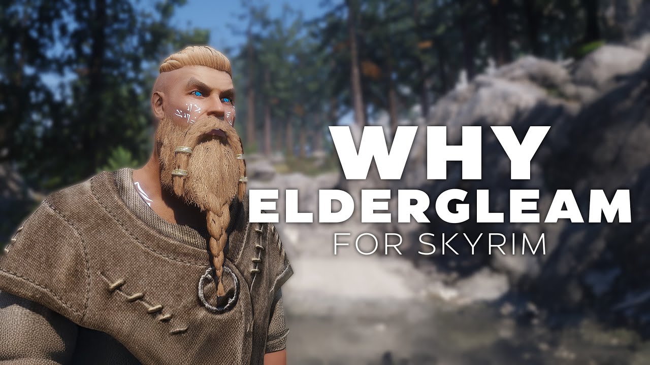 Why Should We Play Skyrim with Eldergleam Modlist?