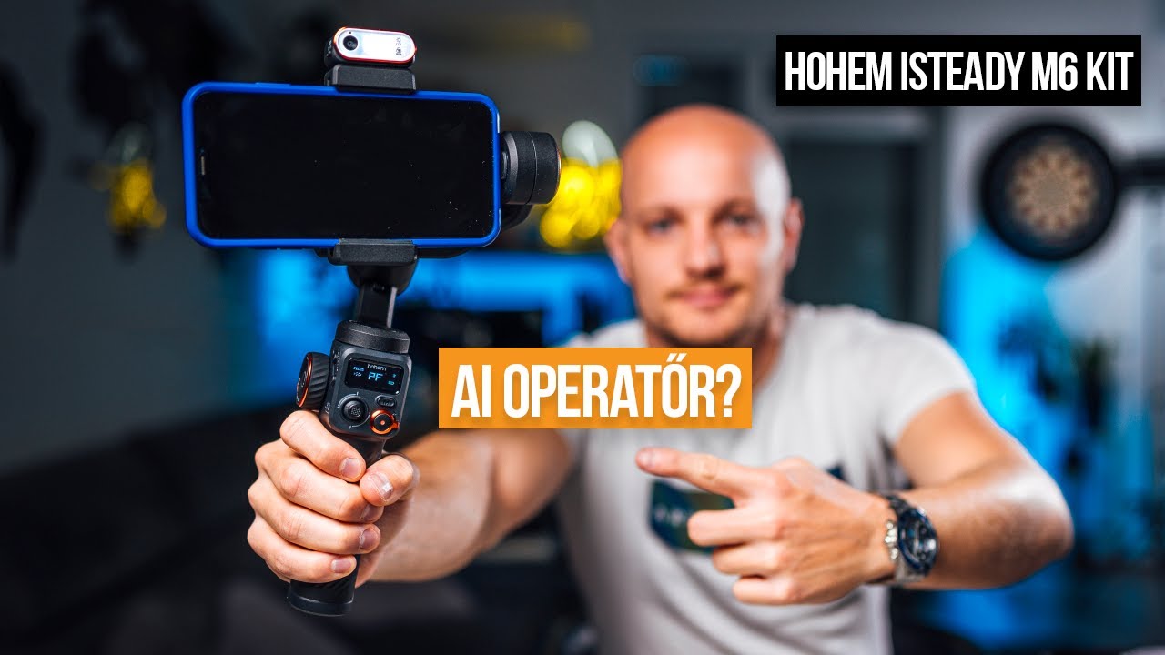 A legjobb gimbal mobilhoz? - Hohem iSteady M6 Kit AI stabilizátor