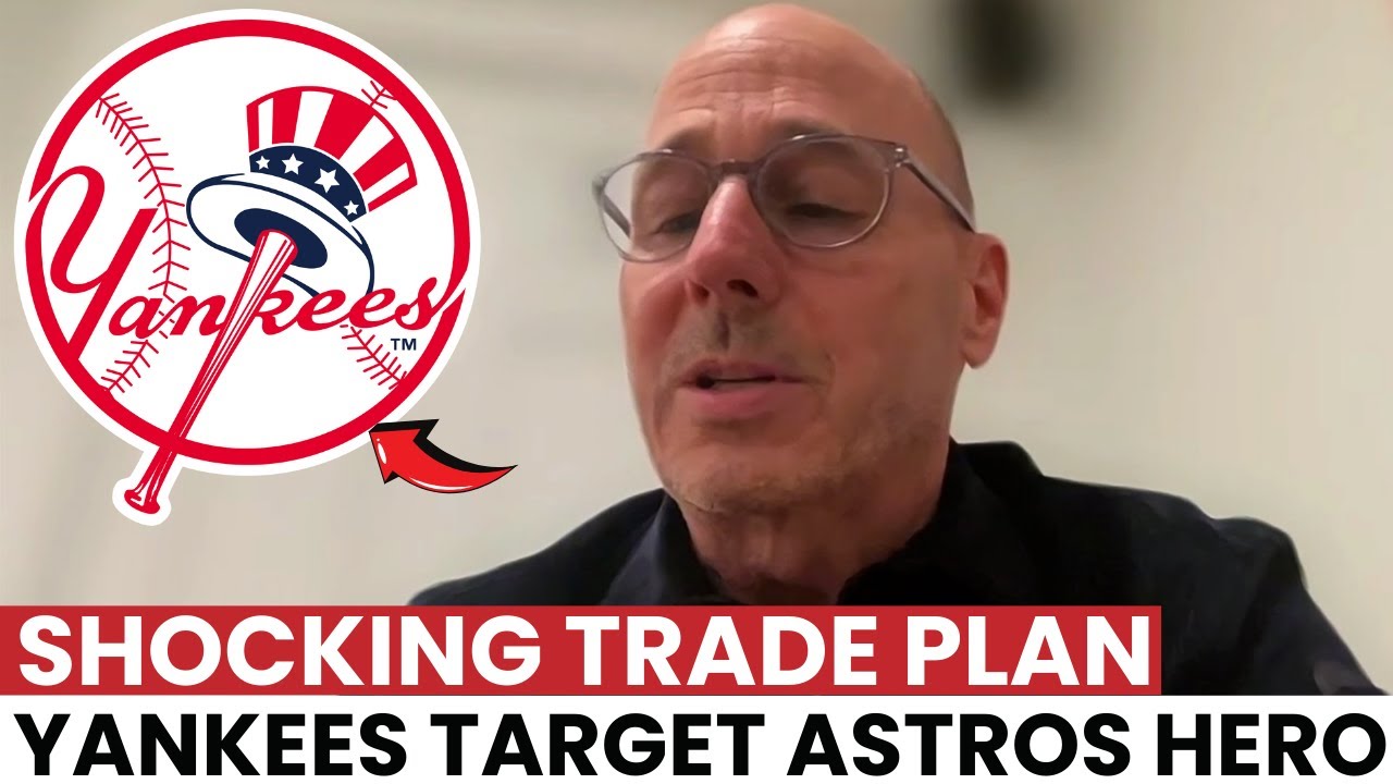 WE ARE THE YANKEES: CASHMAN plots last-minute HEIST to steal ASTROS star | Yankees News