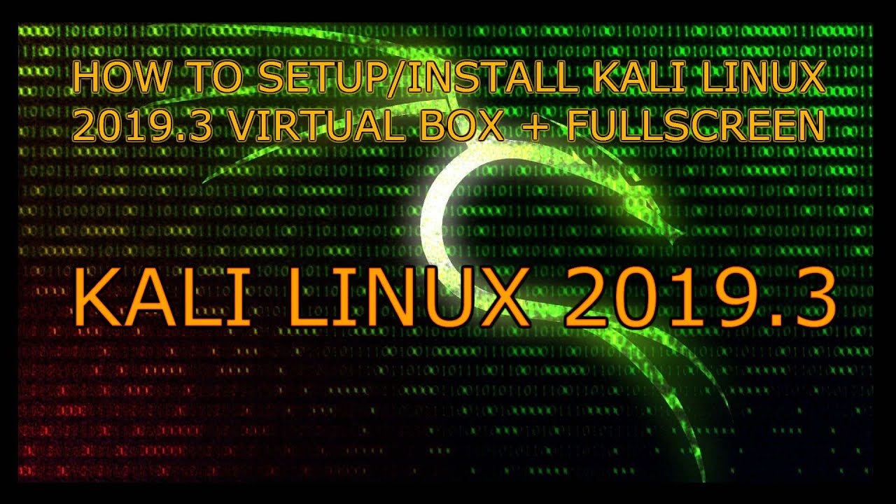 Kali Linux 2019.3 full installation in virtualbox + installation to get full screen