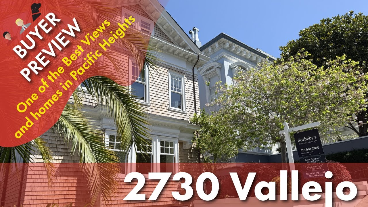 Buyer Preview: 2730 Vallejo, San Francisco, Pacific Heights Stunning Masion and Views - 4K