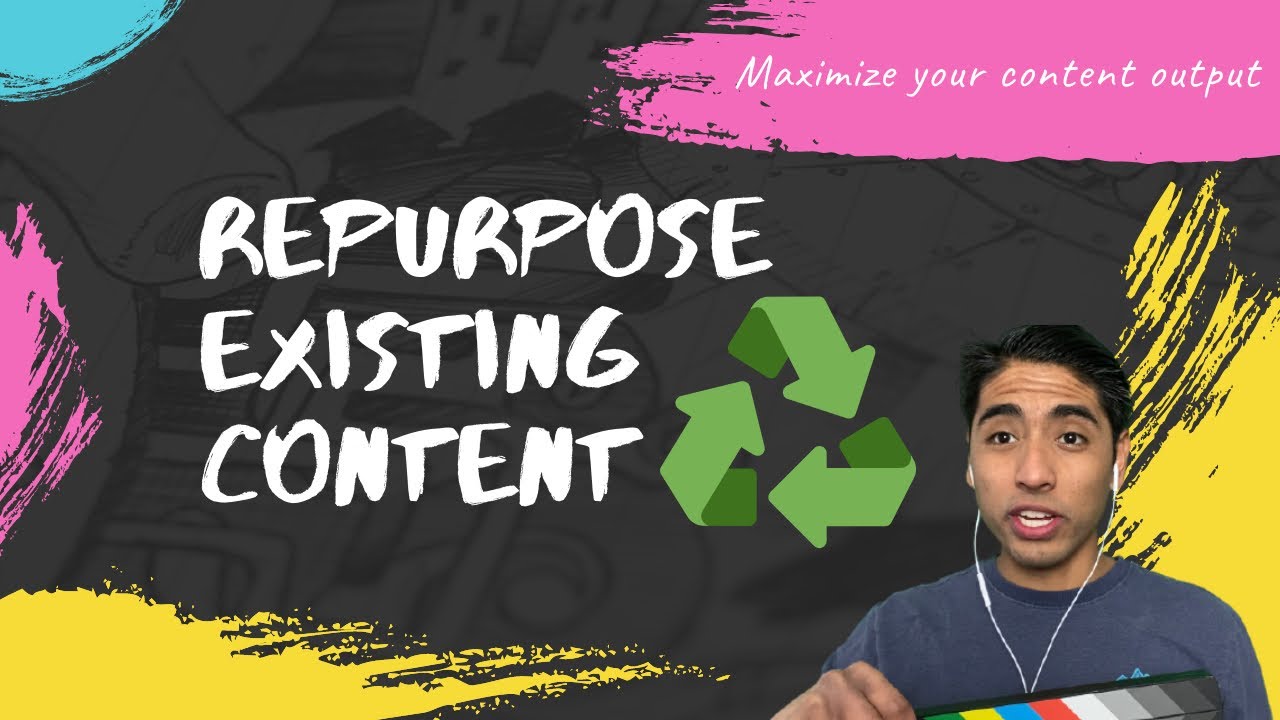 Repurpose existing content to maximize your distribution